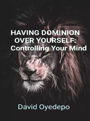 cover image of Having Dominion over yourself